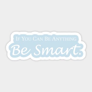 Be Smart Sticker